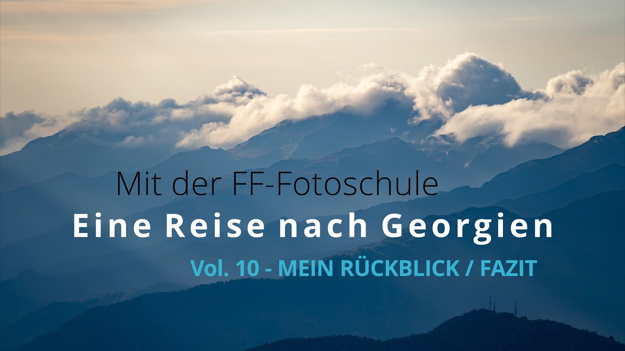 Eine Reise nach Georgien - Vol. 10 - Mein Fazit