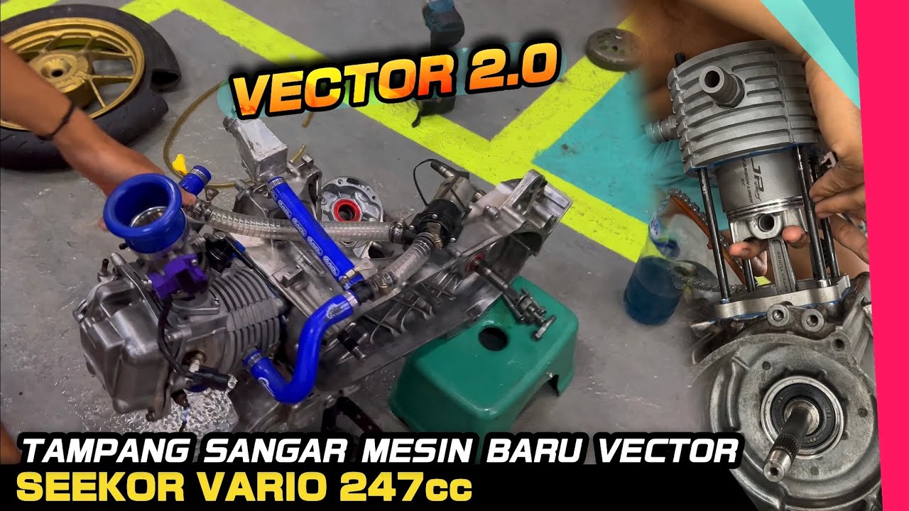 PERAKITAN VARIO 247cc 68 FREE - PROJECT VECTOR 2.0 PART 2