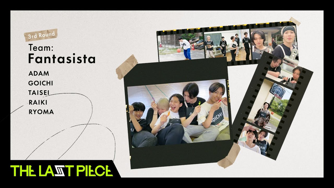 [THE LAST PIECE 3rd Round VLOG] Team : Fantasista