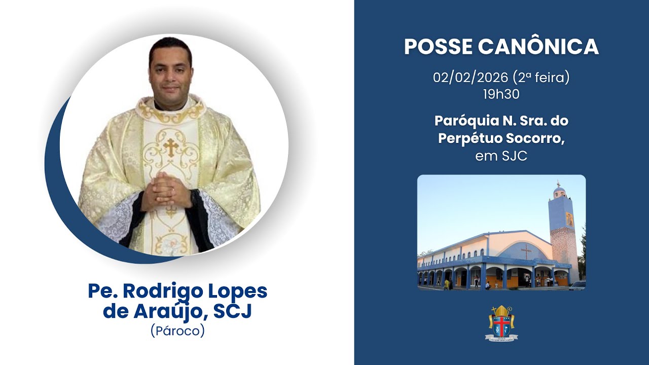 MISSA DE POSSE CANÔNICA - PE. RODRIGO LOPES | PARÓQUIA N. SRA. DO PERPÉTUO SOCORRO