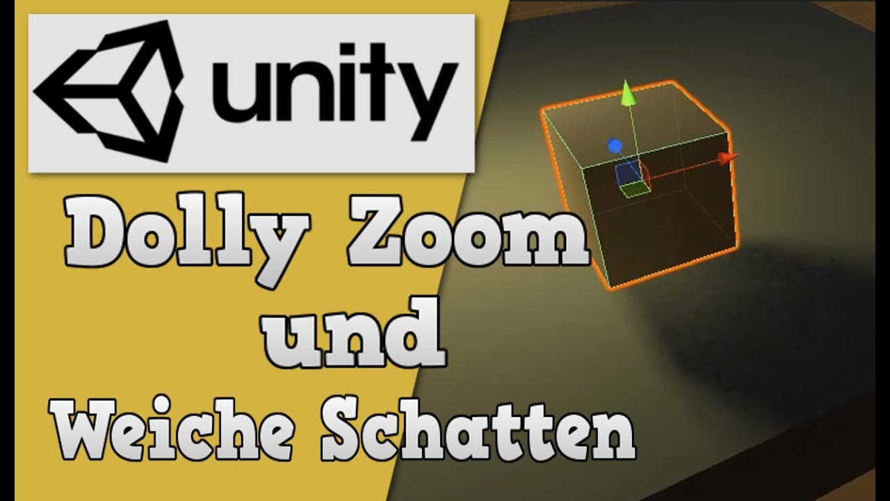 Unity3D Tutorial #087 [Deutsch] :: Dolly Zoom und Weiche Schatten