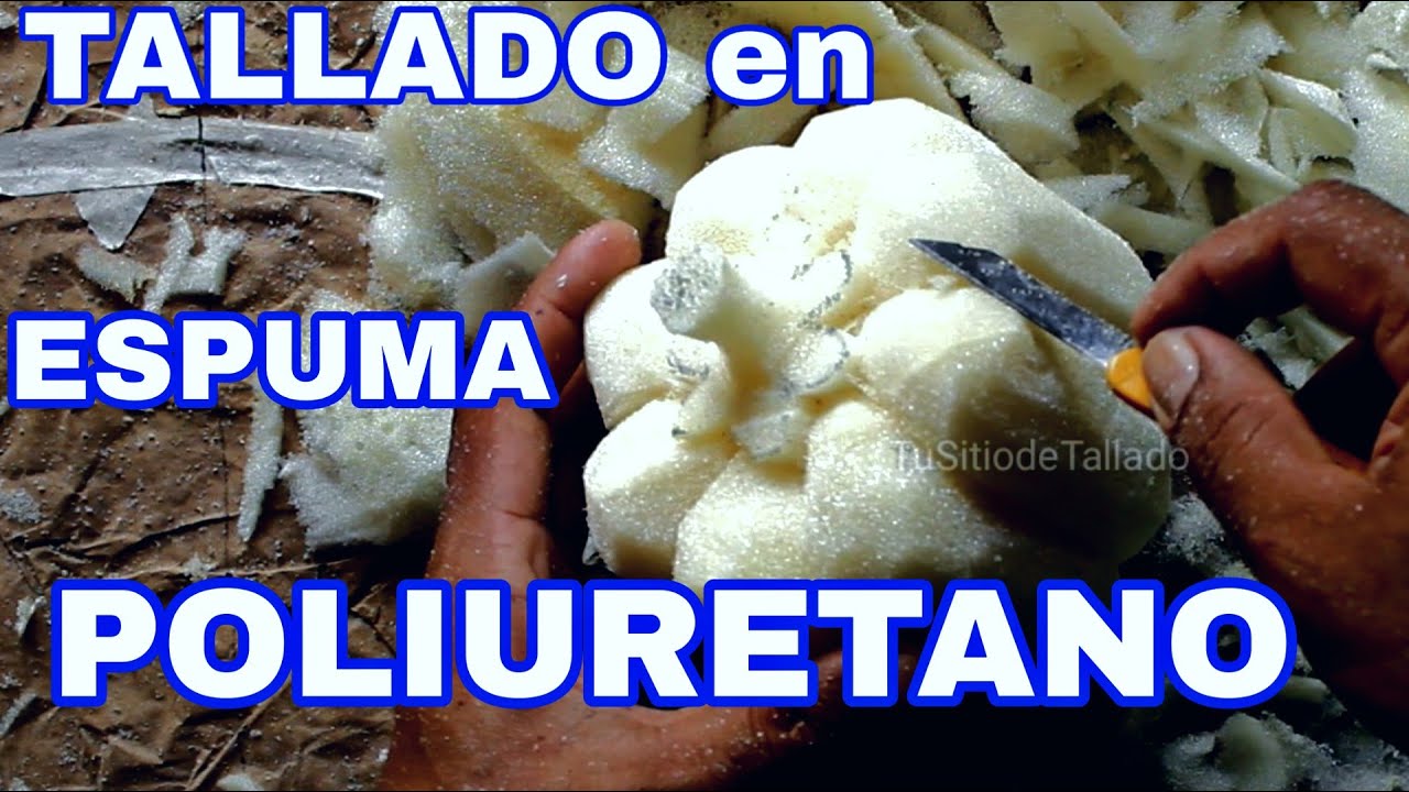 Como Tallar  la ESPUMA POLIURETANO, Manualidades con la Espuma de Poliuretano