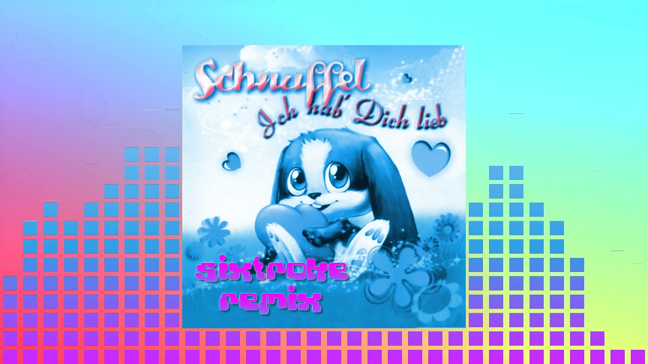 [Happy Hardcore] Schnuffel Bunny - I Love You So (Sixtroke Remix)