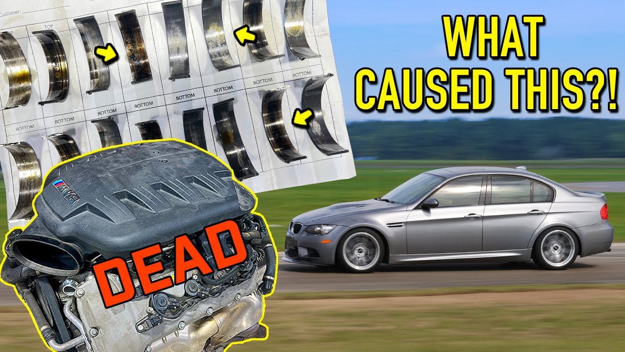 My BMW E90 M3 Engine Failed with Brand New Rod Bearings - Good Bye $10,000