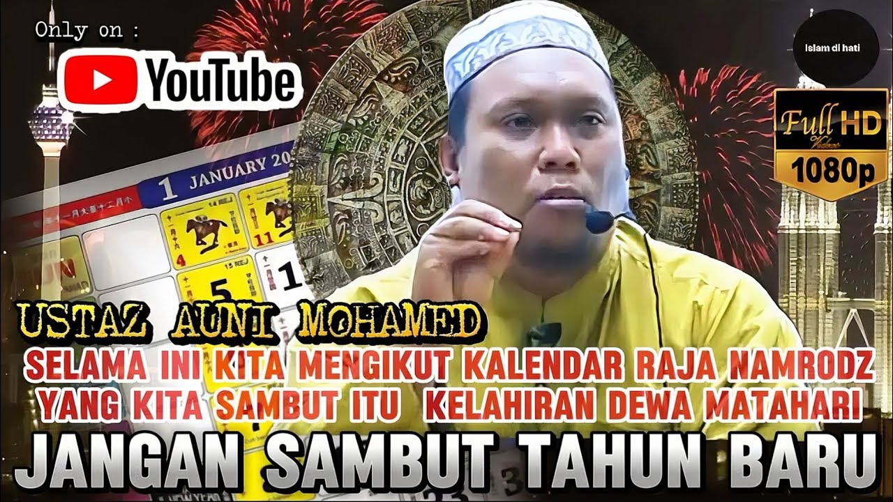 JANGAN SAMBUT TAHUN BARU - USTAZ AUNI MOHAMED