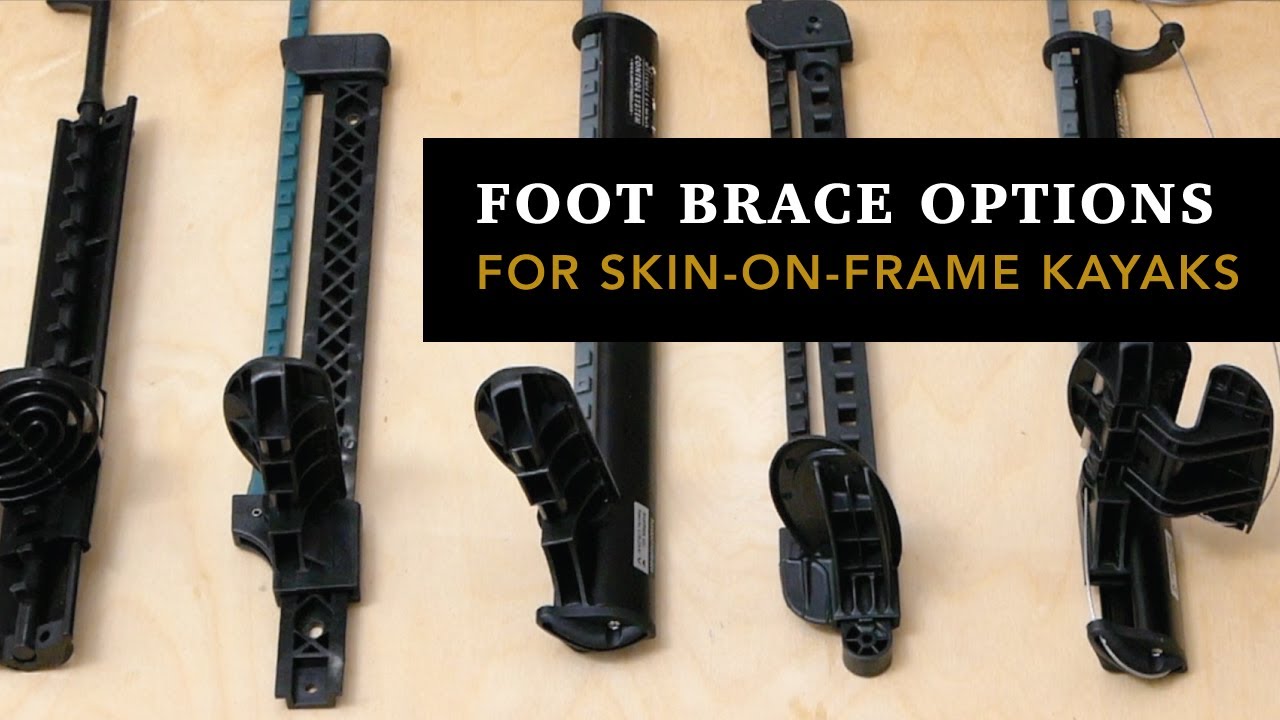 Comparing Four Different Types of Adjustable Kayak Footbraces
