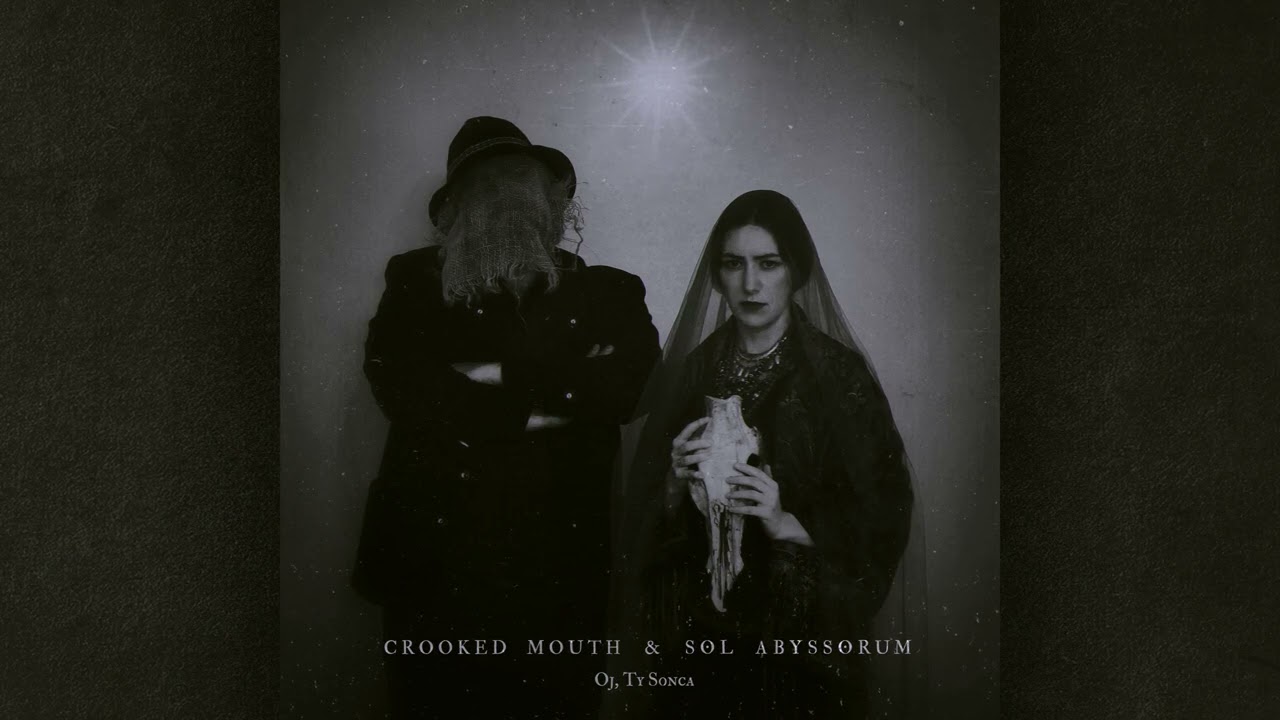 Crooked Mouth & Sol Abyssorum - Oj, Ty Sonca