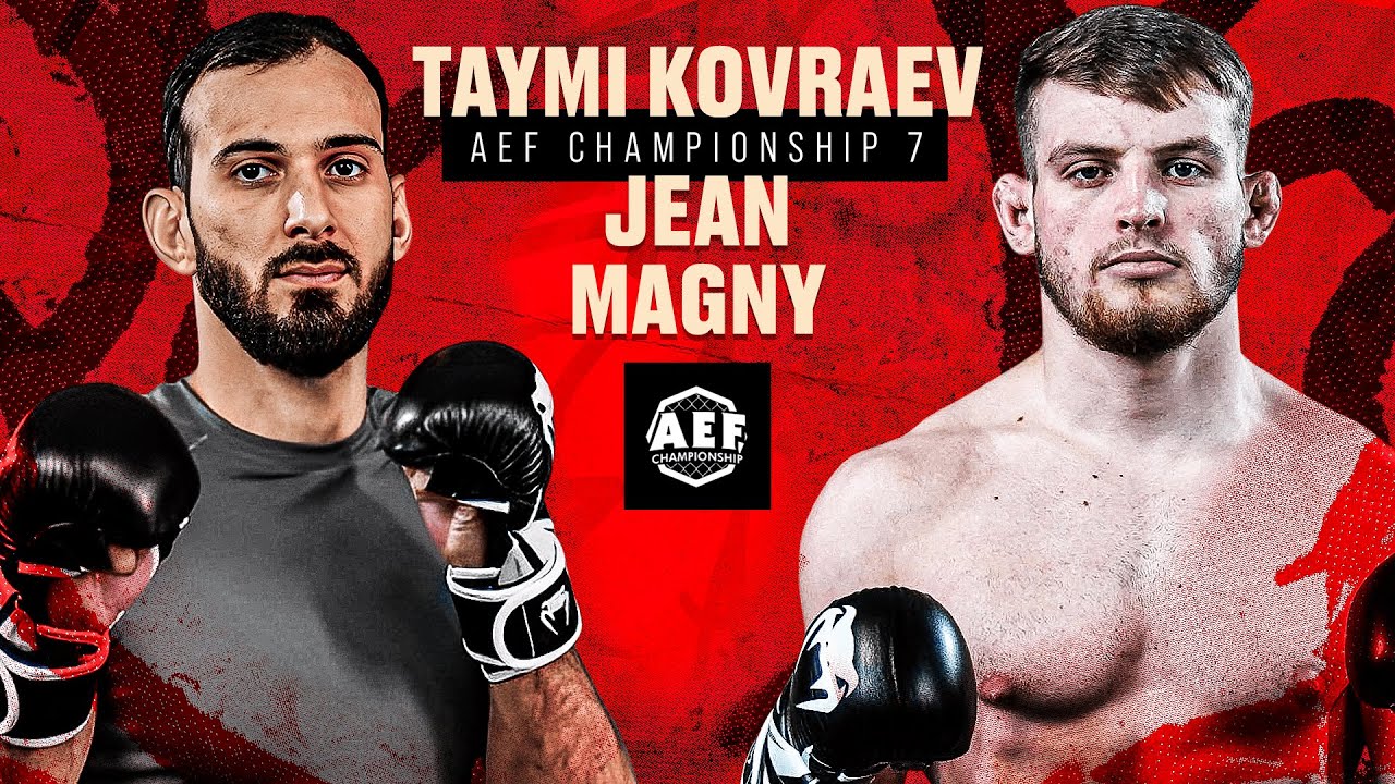 Taymi Kovraev vs Jean Magny | AEF7 | MMA