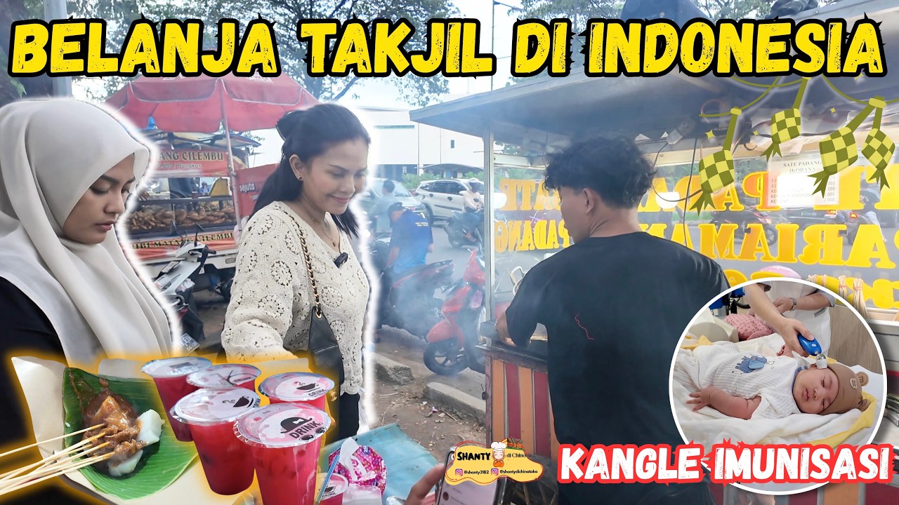 AKHIRNYA BISA BELANJA TAKJIL DI TANAH AIRKU INDONESIA SETELAH BAWA KANGLE IMUNISASI 🇮🇩💚