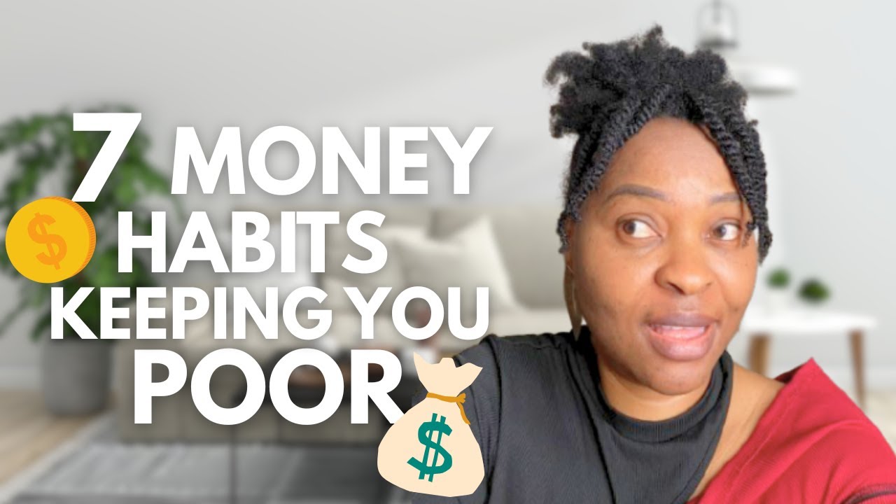 7  MONEY Habits Keeping You Broke