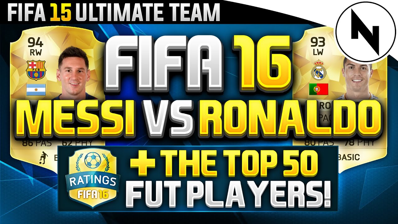 FIFA 16 Ultimate Team - RONALDO v MESSI!! - (+Top50 FUT16 Players)