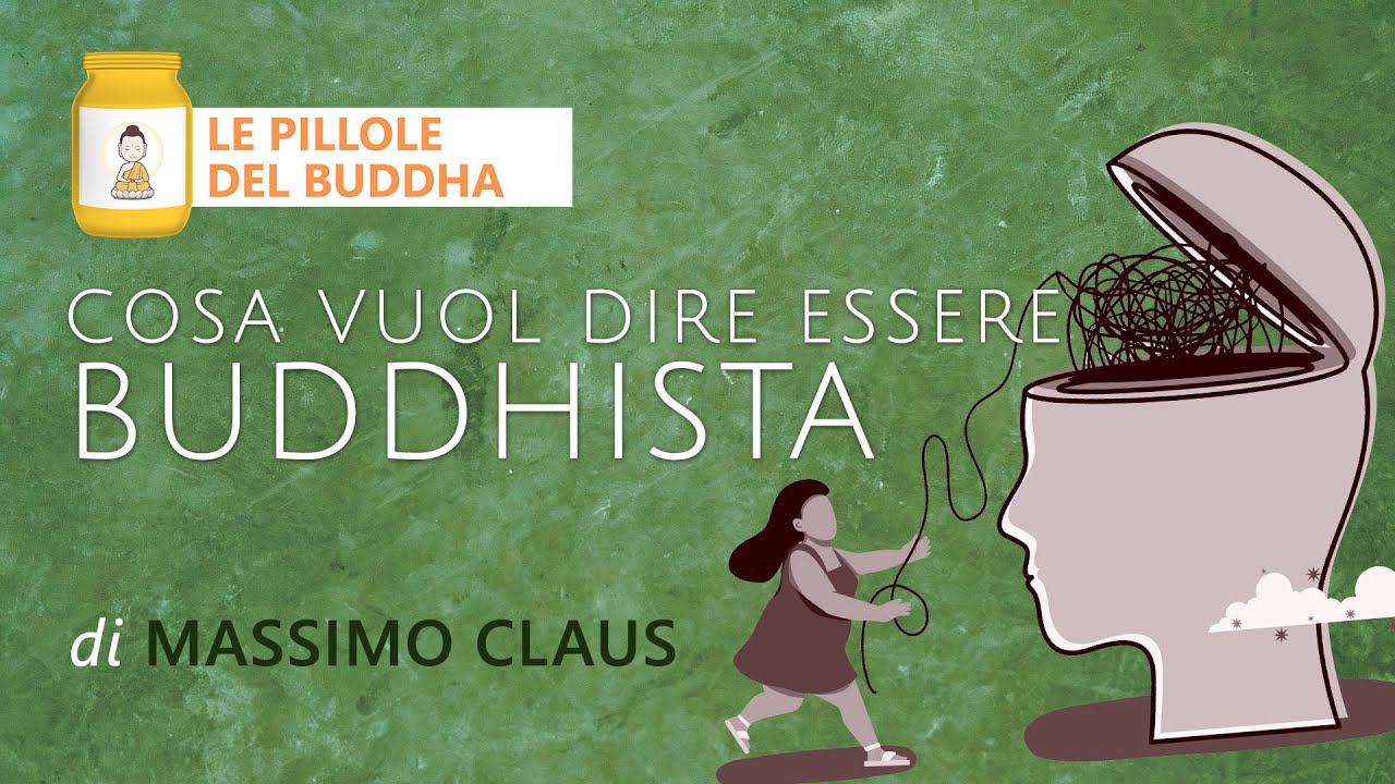Massimo Claus - COSA VUOL DIRE ESSERE BUDDHISTA