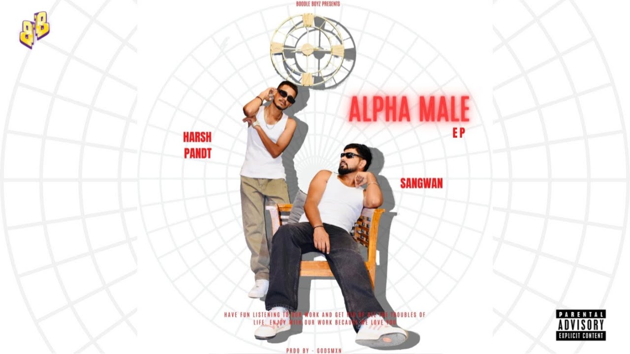 Doobie - Harsh Pandt & Sangwan | Godsmxn | ALPHA MALE - EP @BoodleBoyZ