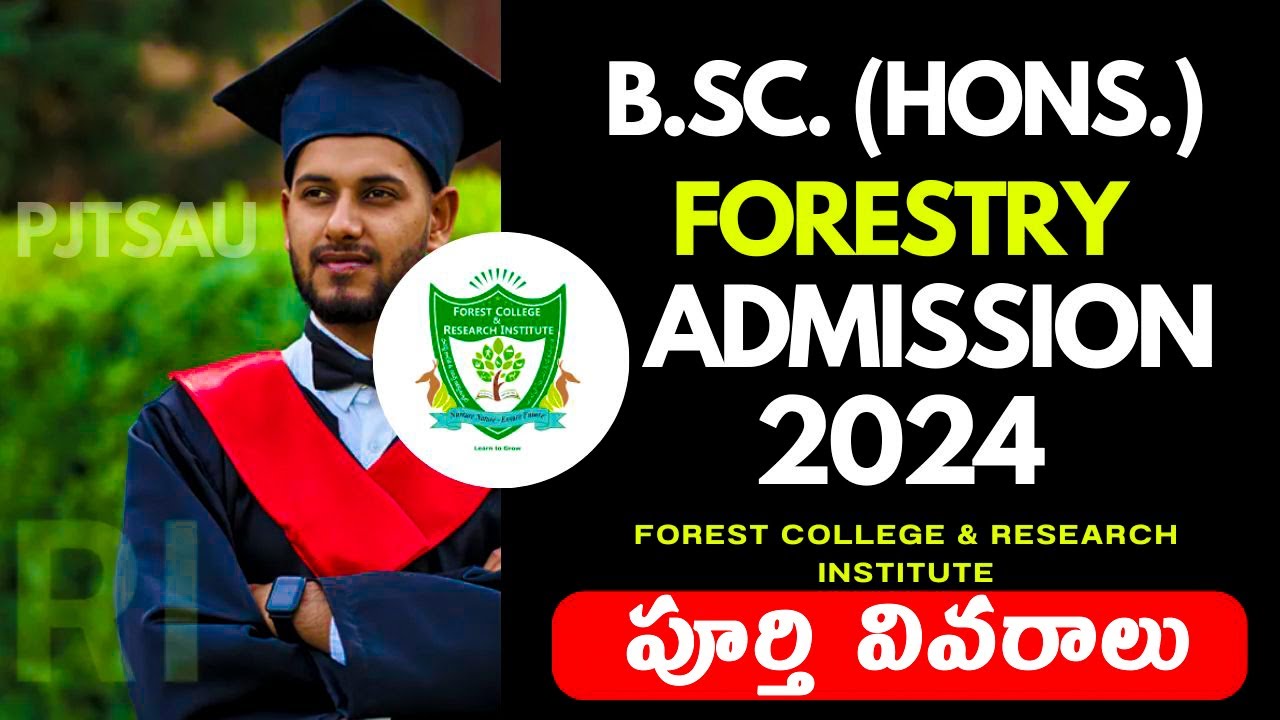 BSc Forestry Admissions 2024 in FCRI | B.Sc. (Hons.) Forestry Admission Notification  2024