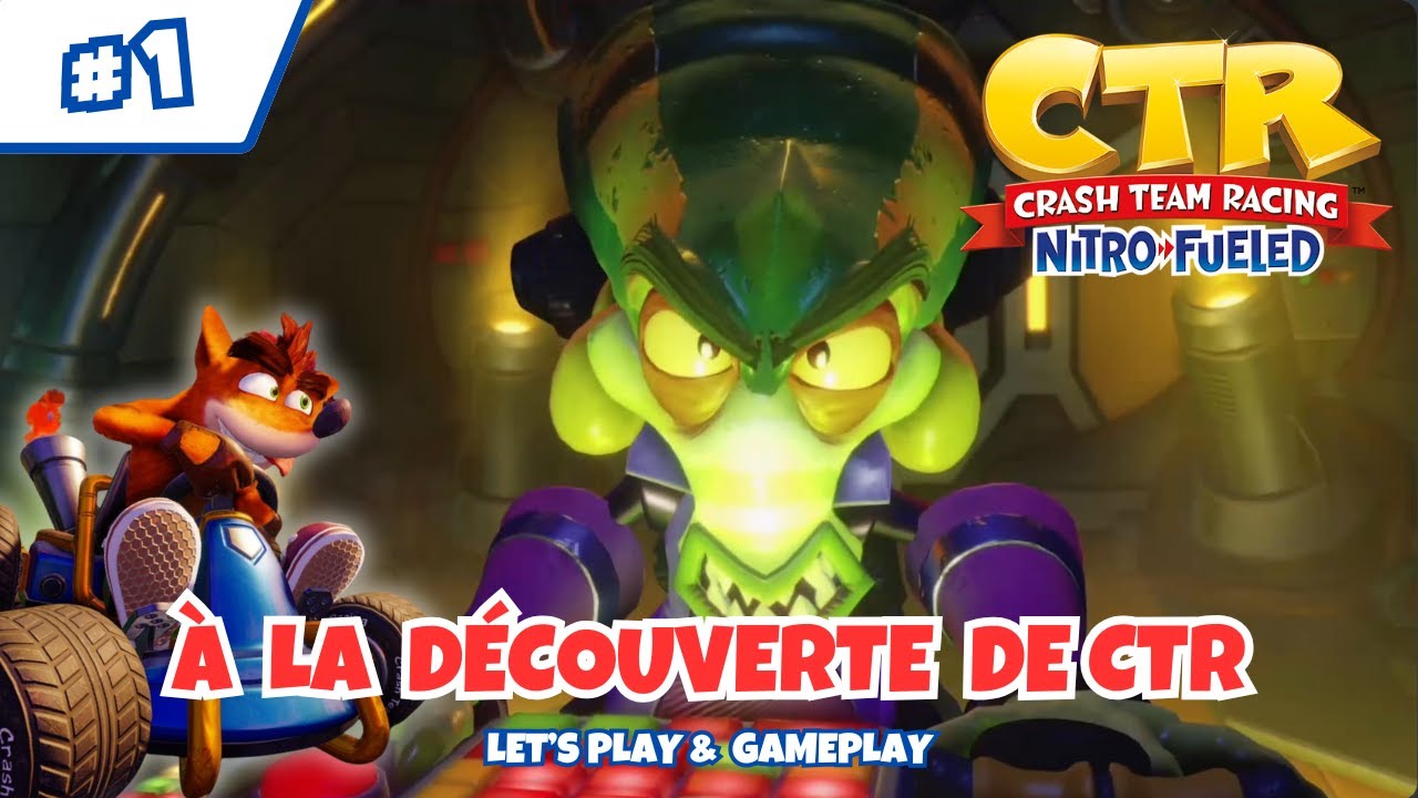 Je découvre CTR et ses obstacles ✌ ― Crash Team Racing (Part 1)