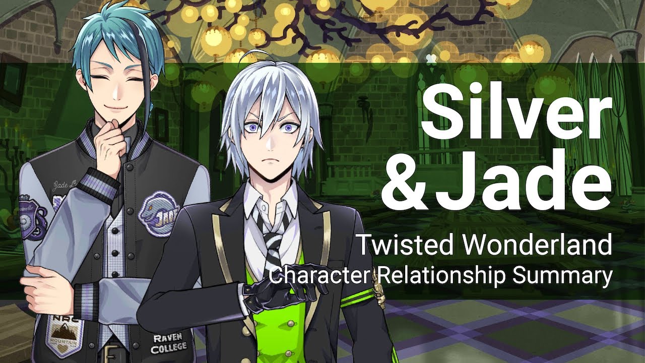 Silver and Jade Relationship Summary (Twisted Wonderland)