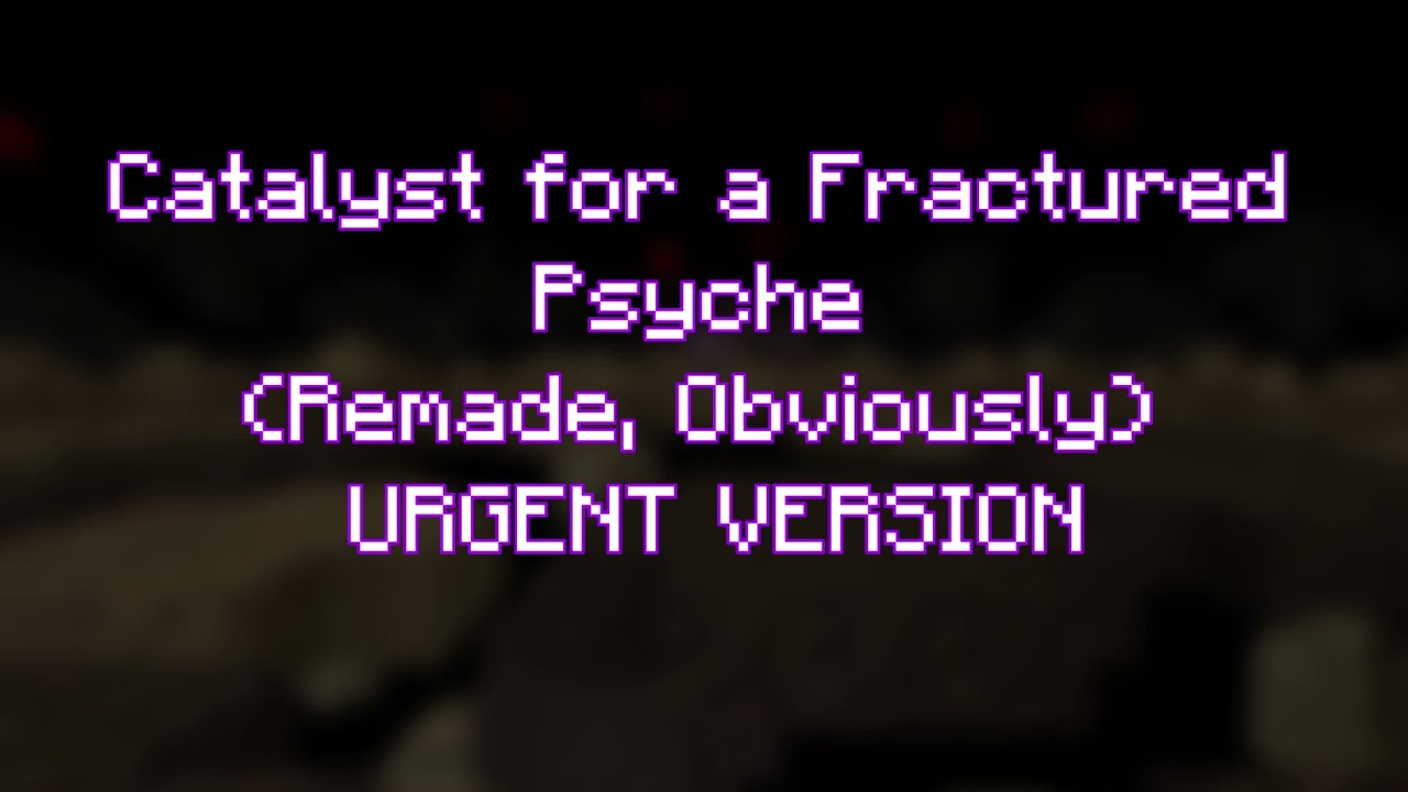 Wynncraft - Catalyst for a Fractured Psyche (Re-Arranged) [MORE PANIC]