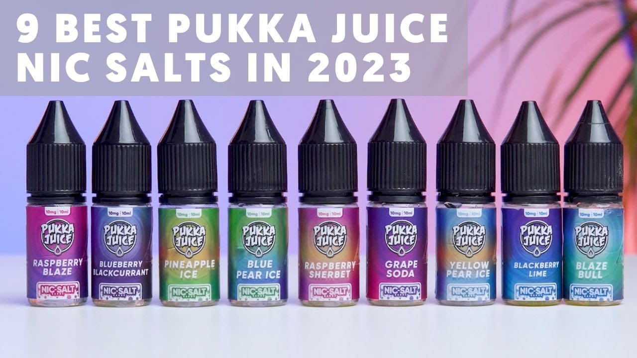 9 Best Pukka Juice Nic Salts in 2023