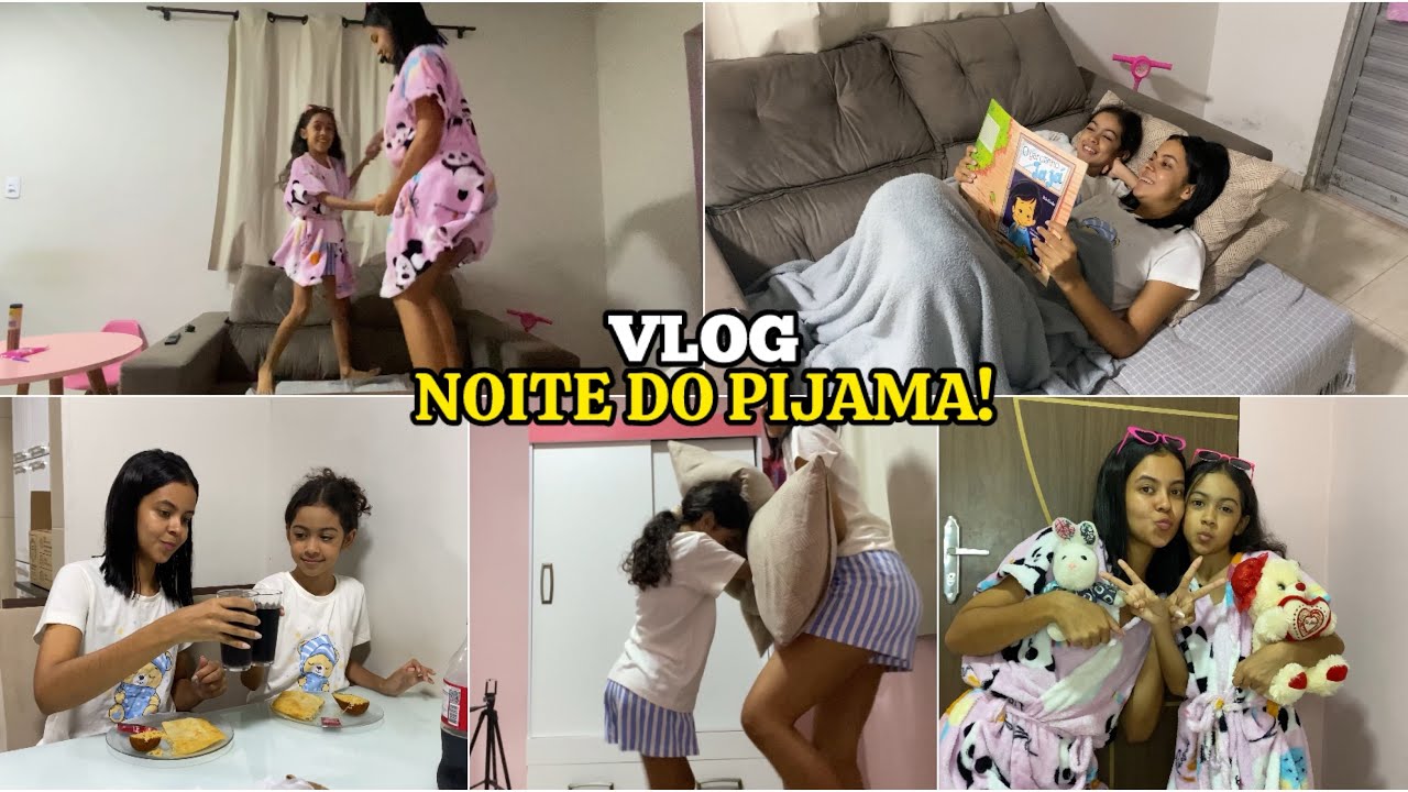 FESTA DO PIJAMA | MÃE E FILHA! 💖 *comilança + diversão*