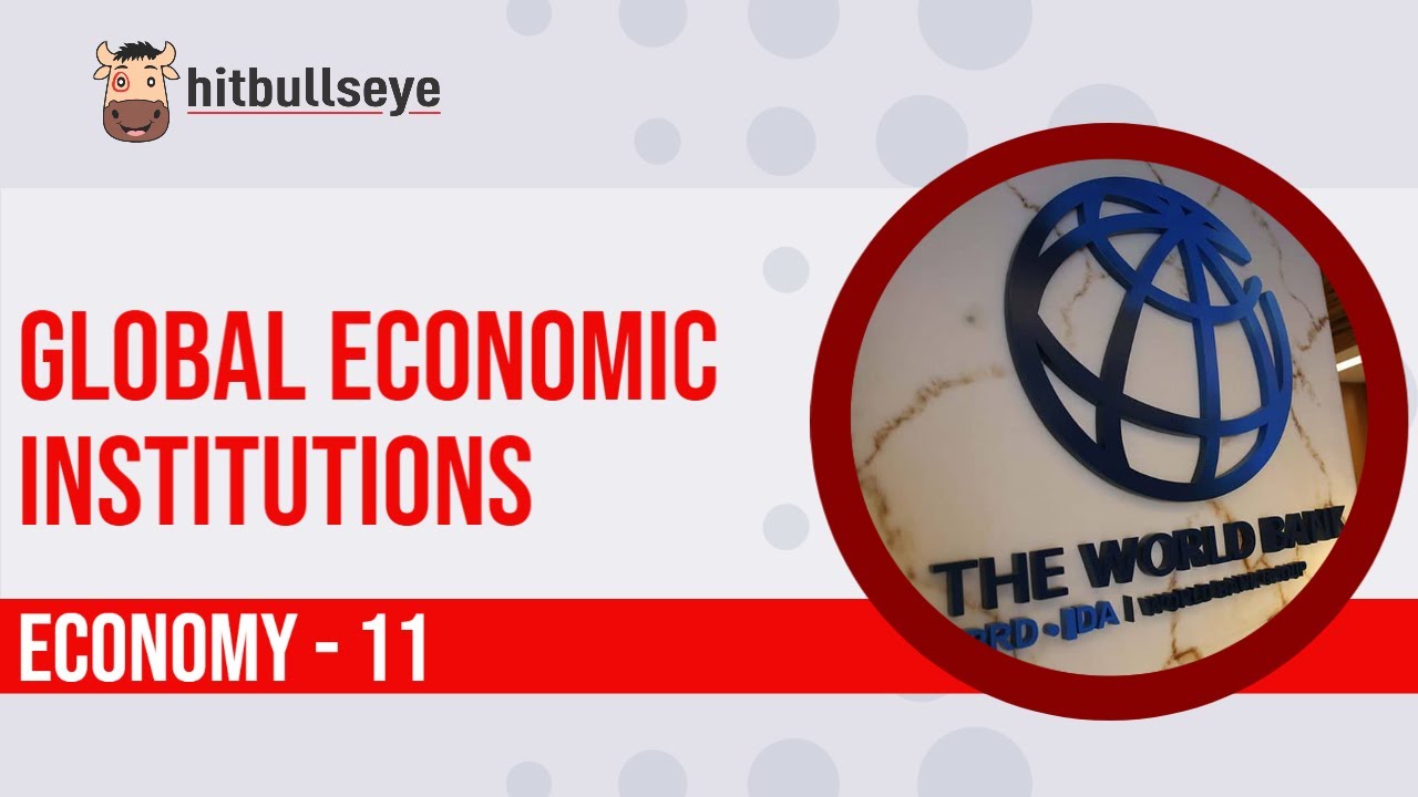 Economy 11: Global Economic Institutions