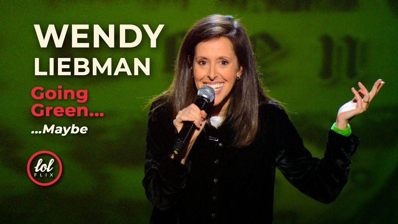 Wendy Liebman • Going Green... Maybe • FULL SET | LOLflix