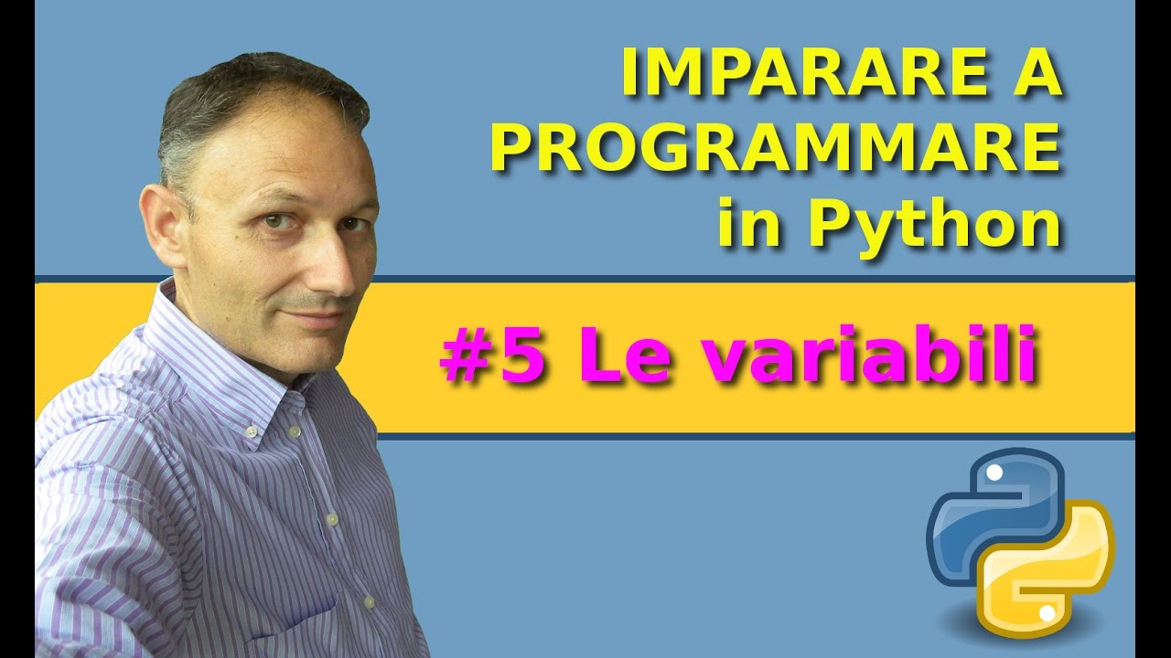 #5 Imparare a programmare in Python: le variabili.
