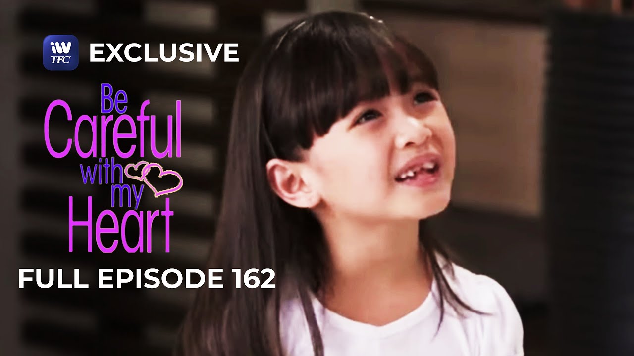 Full Episode 162 | Be Careful With My Heart