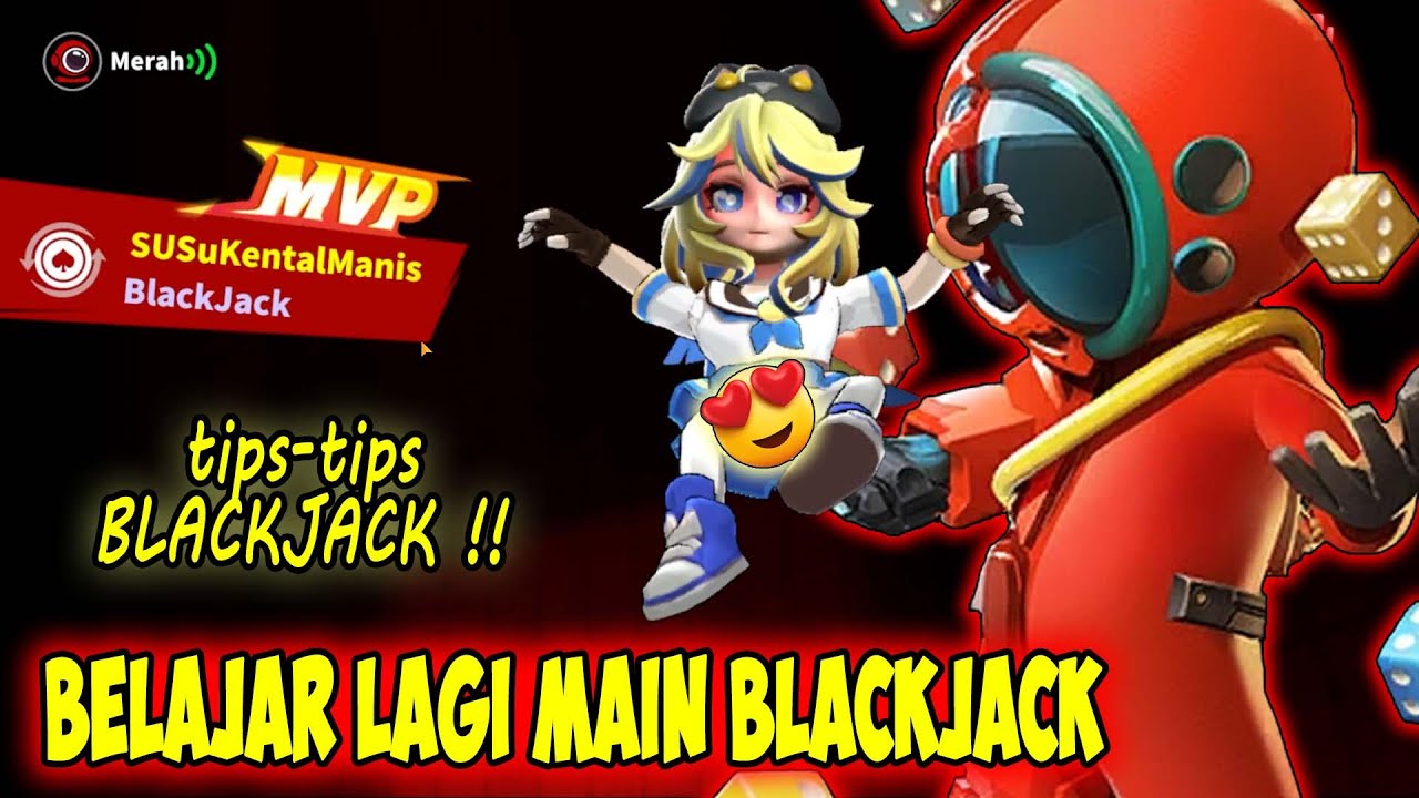 TIPS - TIPS BLACKJACK !! BELAJAR MAIN ROLE BLACKJACK !! Super Sus Indonesia