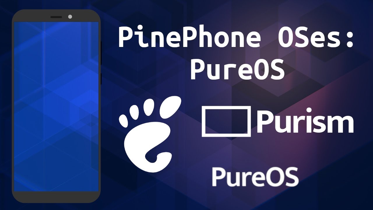 PinePhone OSes: PureOS