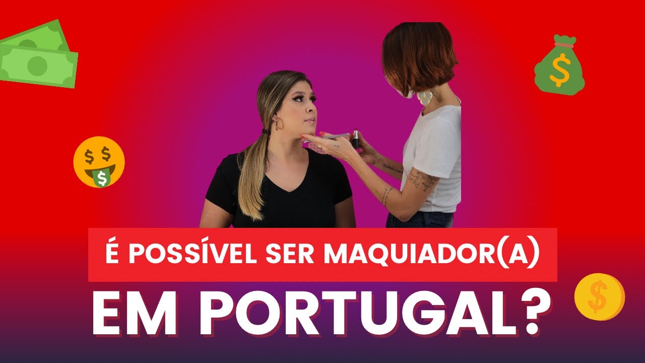 É possível ganhar dinheiro como Maquiador em Portugal?