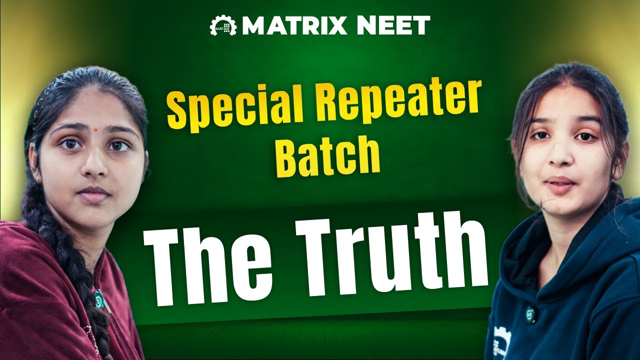NEET Repeater Shares Truth About Matrix NEET Special Repeater Batch | Matrix Sikar