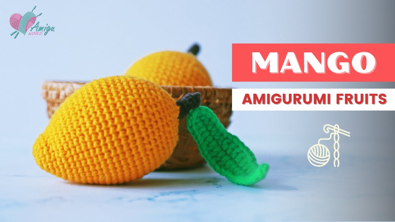 #015 | How to crochet an amigurumi Mango | Crochet amigurumi Fruits | Free Pattern | AmiguWorld