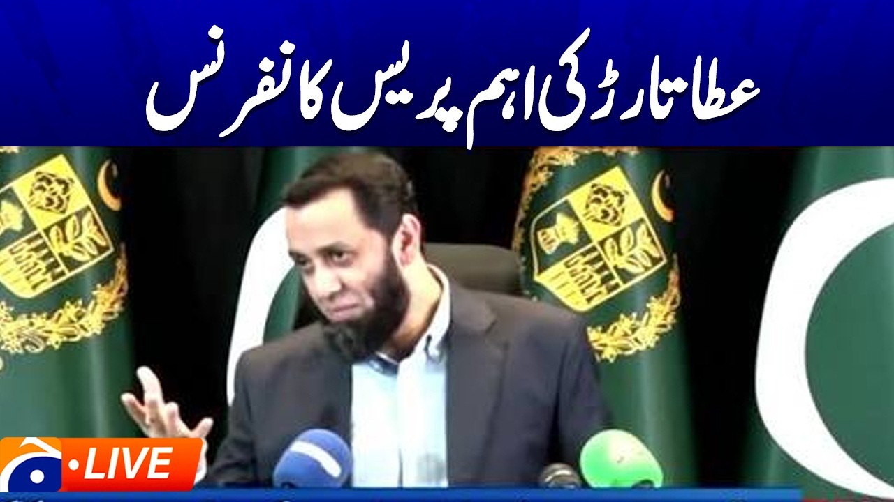 🔴LIVE: PMLN Atta Tarar Address Press Conference | Geo News