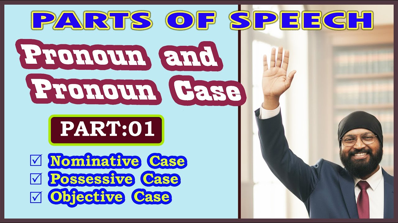 English Parts of Speech: Pronoun Case Part: 01|| Nominative || Possessive || Objective || DLD SIR