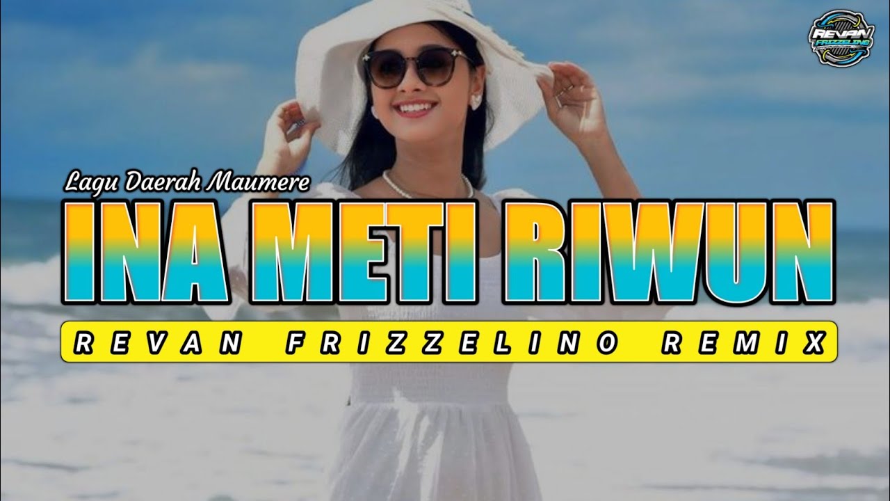 INA METI RIWUN_REVAN FRIZZELINO REMIX 2K26 🔥