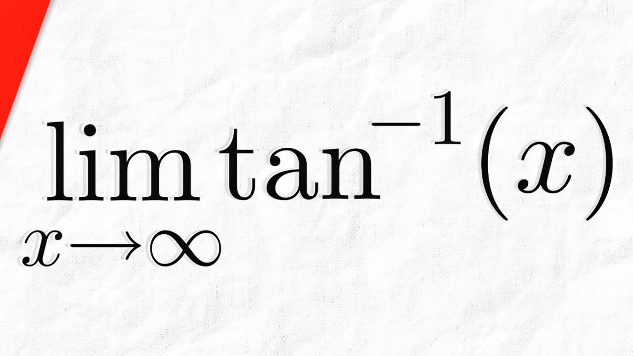 Limit of arctanx as x approaches Infinity | Calculus 1 Exercises