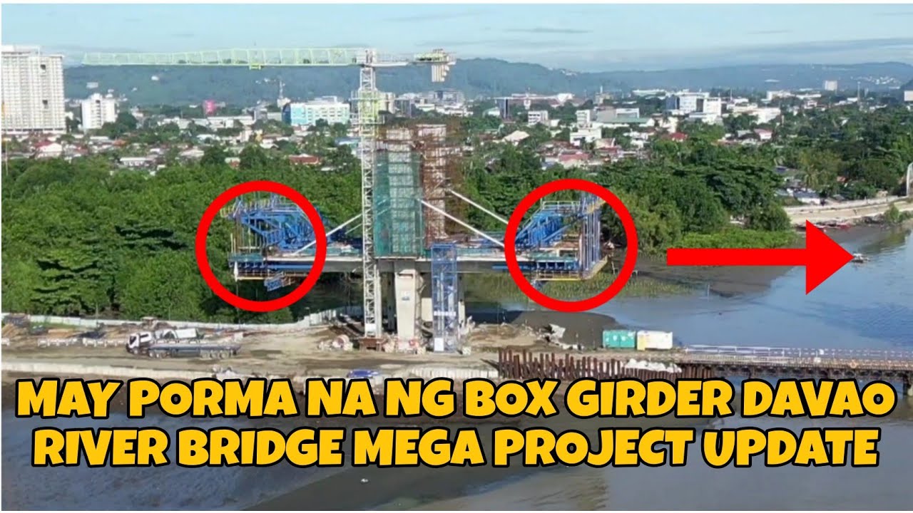 DAVAO RIVER BRIDGE MEGA PROJECT MAY PORMA NA ANG BOX GIRDER DITO.