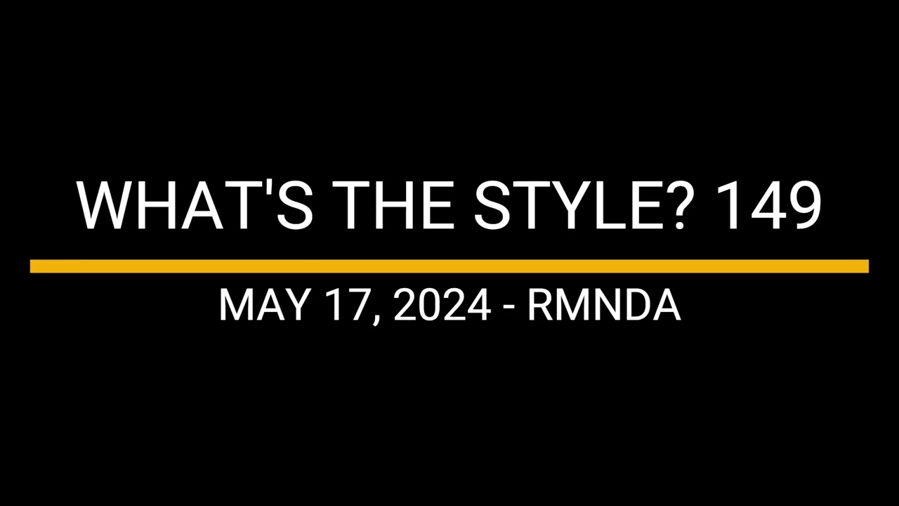 WHAT'S THE STYLE 149