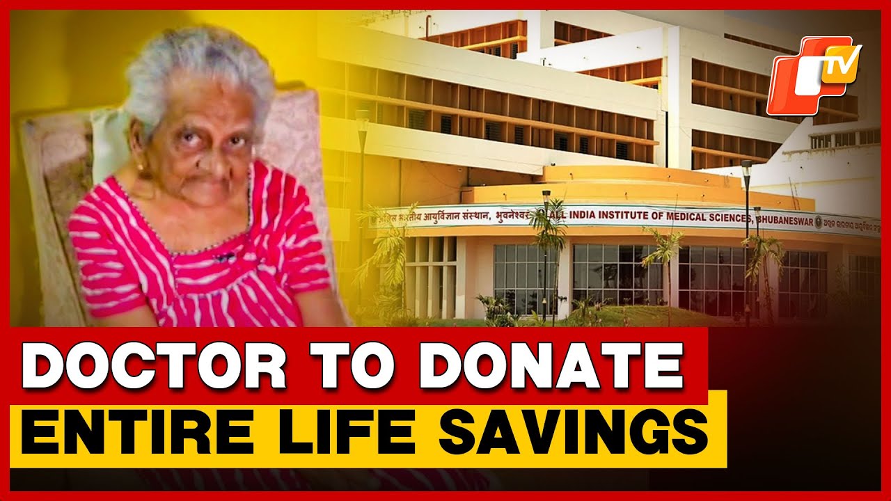 Odisha Woman Doctor To Donate Entire Life Savings To AIIMS Bhubaneswar On Her 100th Birthday