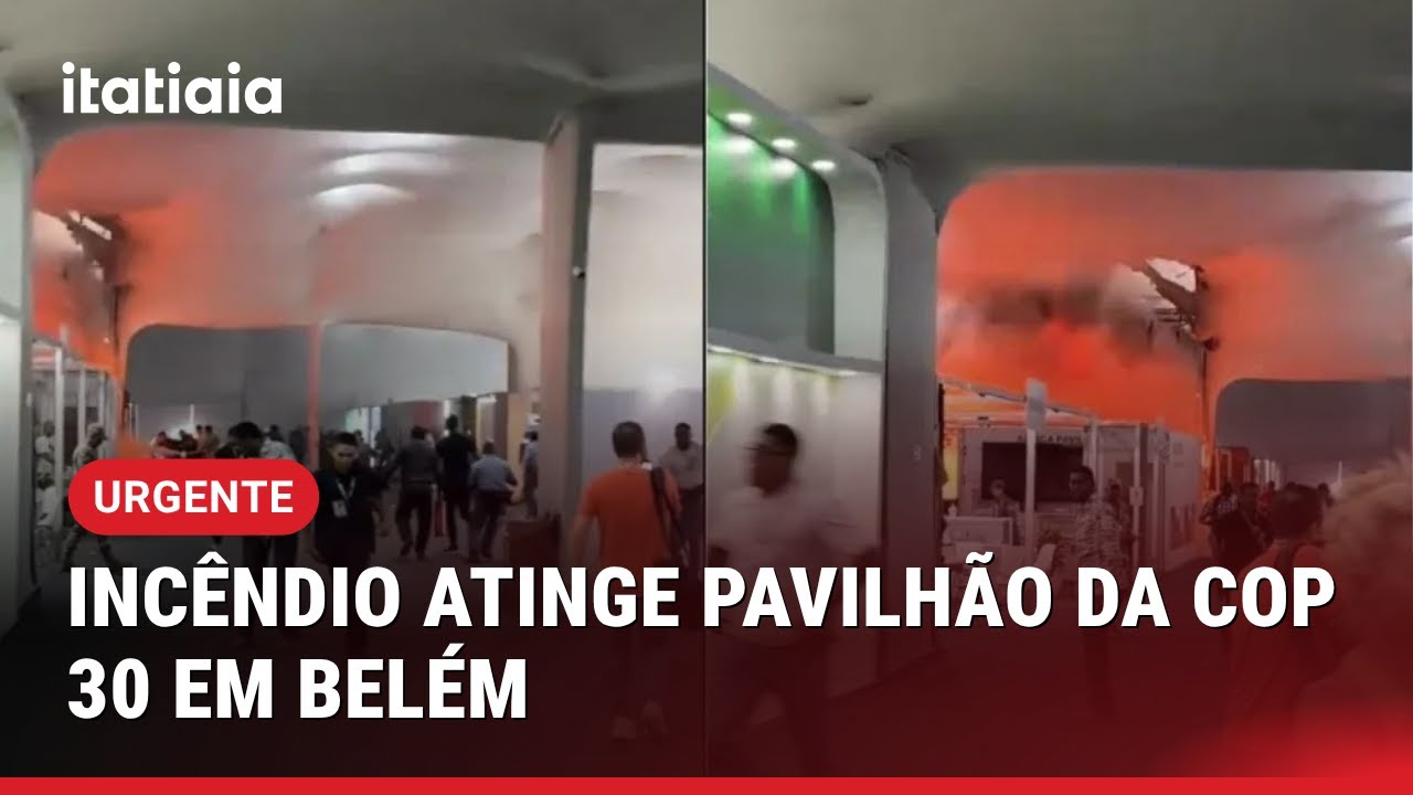 URGENTE! INCÊNDIO ATINGE PAVILHÃO DA COP 30 EM BELÉM