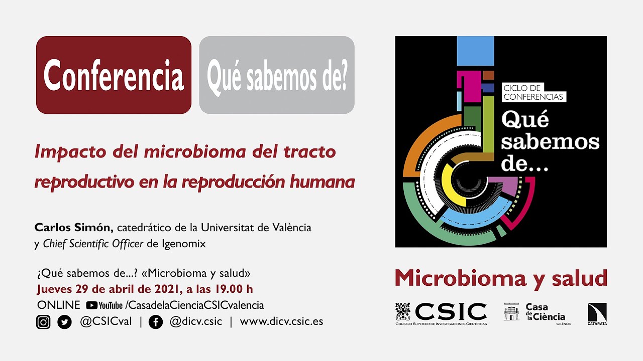 Impacto del microbioma del tracto reproductivo en la reproducción humana (Carlos Simón)