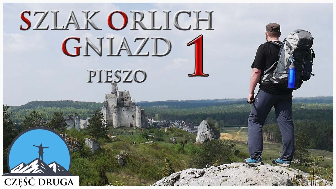 Szlak Orlich Gniazd - Piesza wędrówka część 1