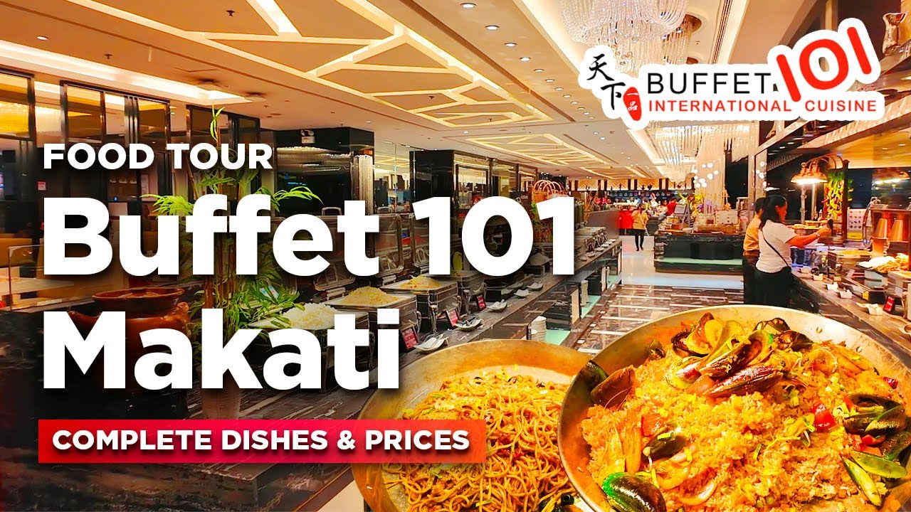 Food Tour of BUFFET 101 MAKATI | Complete Dishes and Updated Prices | Ayala Malls Glorietta