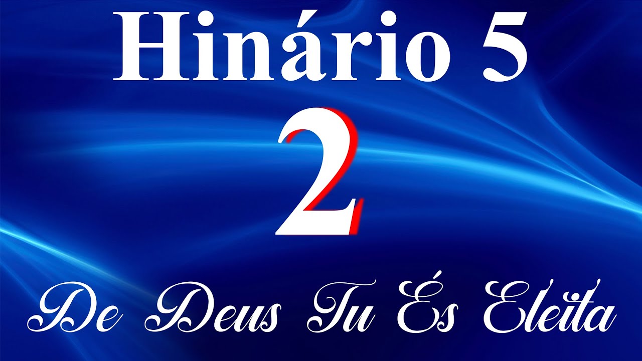 HINO 2 CCB - De Deus Tu És Eleita - HINÁRIO 5 COM LETRA