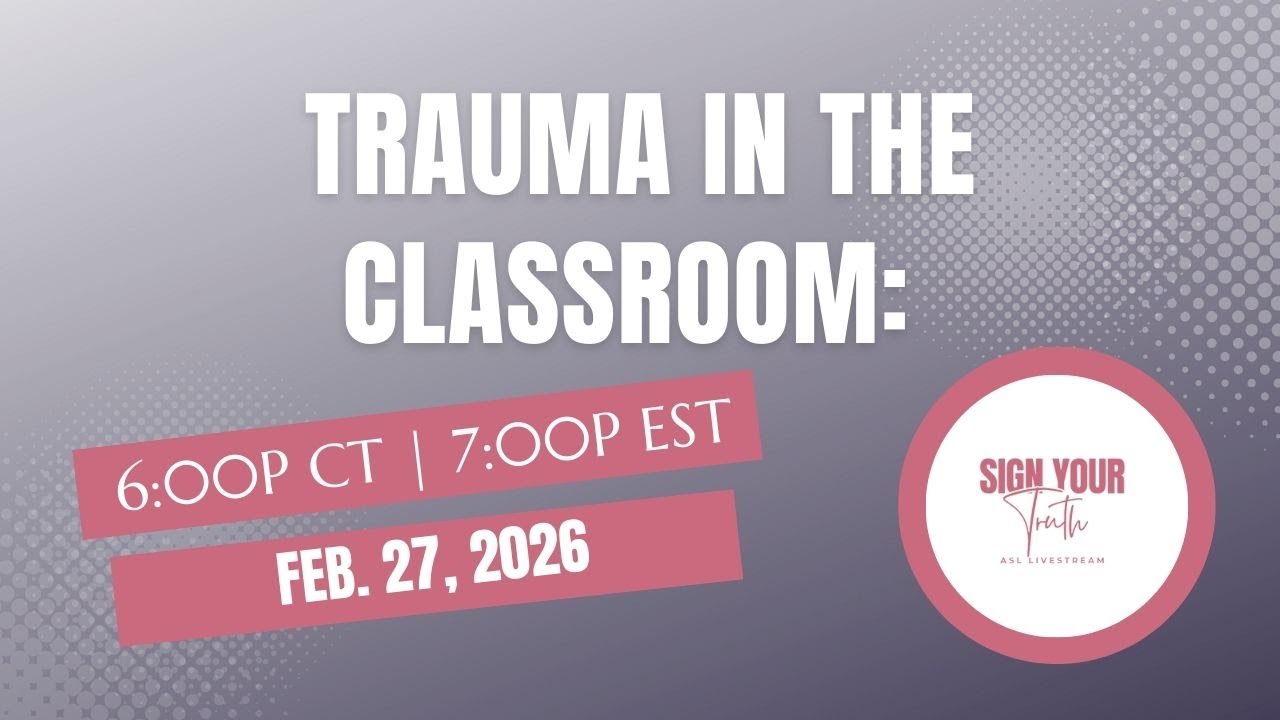 “Trauma in the Classroom: How Racism Shapes Mental Health for Deaf Students”