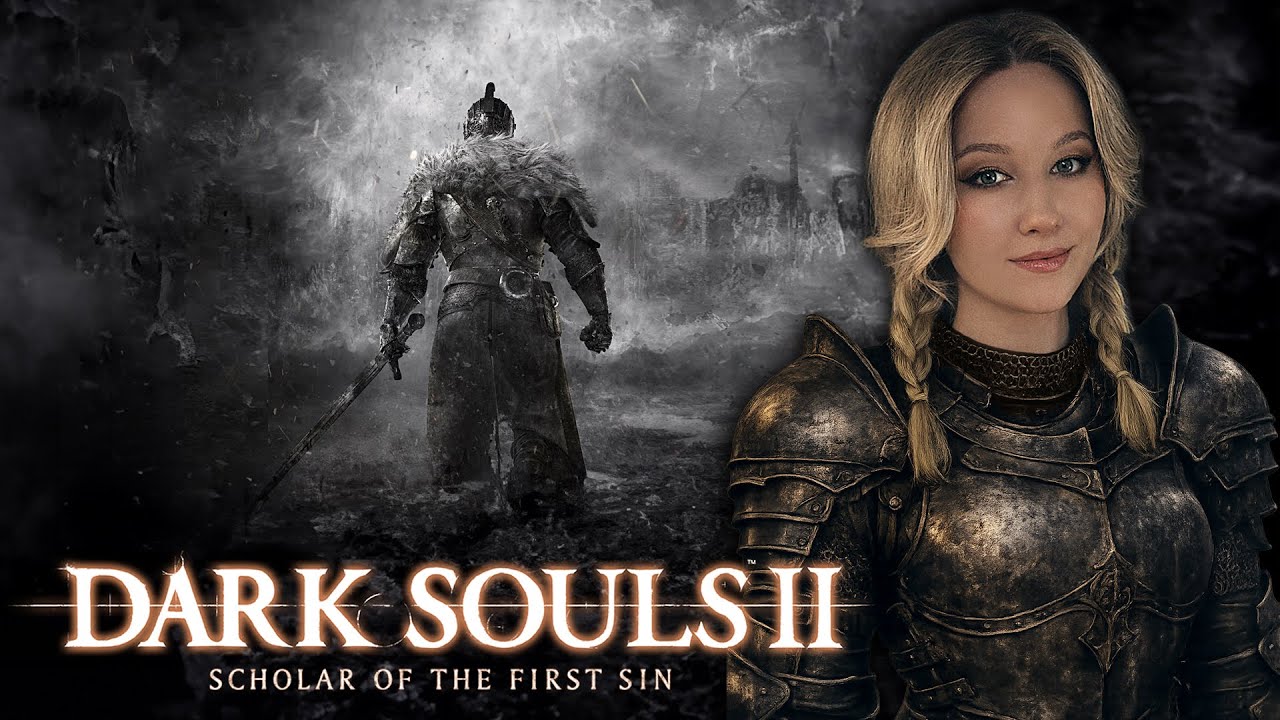 ФИНАЛЬНЫЙ СТРИМ ПО ДС2, пора - DARK SOULS II: Scholar of the First Sin прохождение игры №11