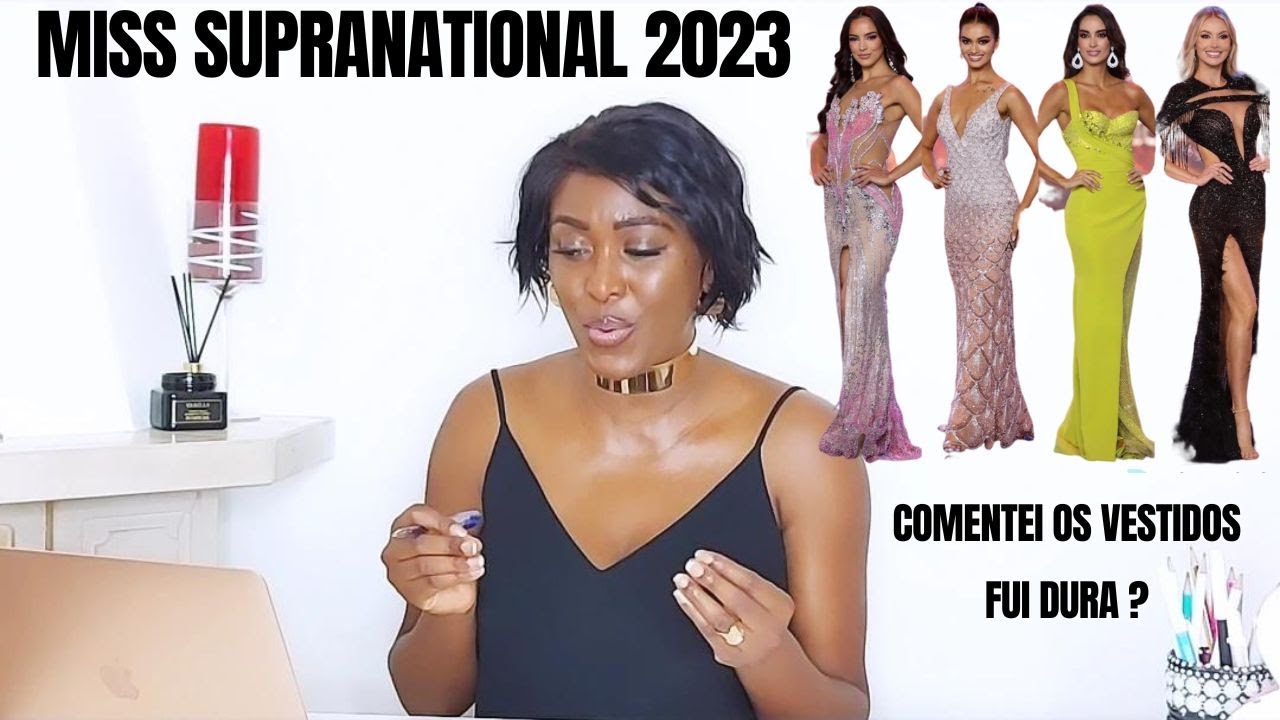 MISS SUPRANATIONAL 2023 I COMENTEI OS VESTIDOS I A COROA