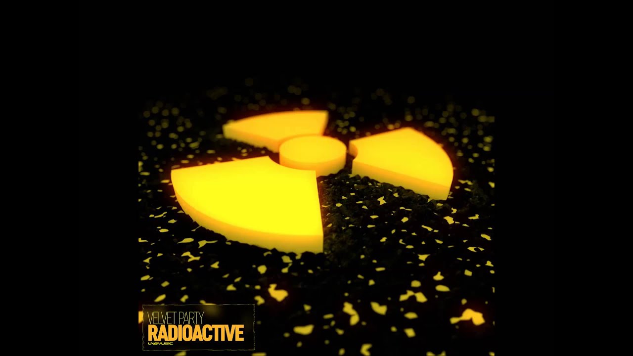 Velvet Party - Radioactive (Basslouder Remix Edit)