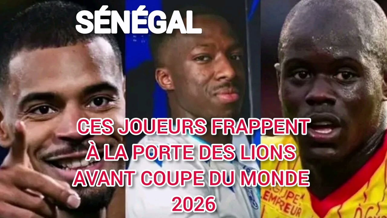 UNE BONNE NOUVELLE POUR LE SÉNÉGAL AVAIT LA COUPE DU MONDE 2026,ILS VEULENT REJOINDRE LA SÉLECTION 