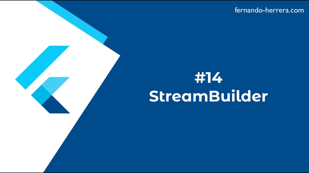 14- StreamBuilder - Widget de la Semana